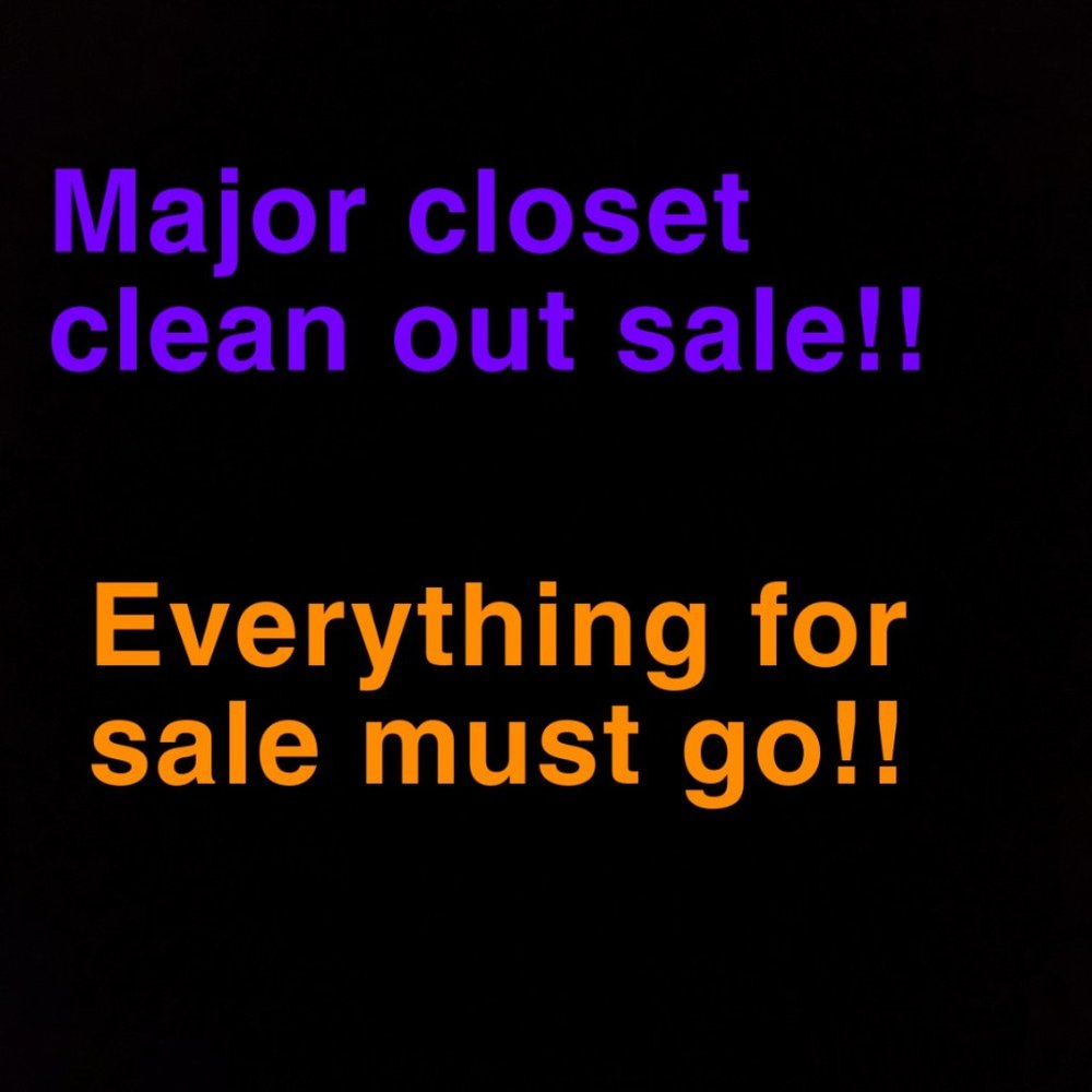 ****MAJOR CLOSET CLEAN-OUT SALE!!!**** Make a offer by March 31st!!!***